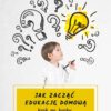 E-book Jak zacząć edukację domową krok po kroku