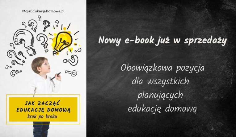 E-book „Jak zacząć edukację domową krok po kroku” już w sprzedaży